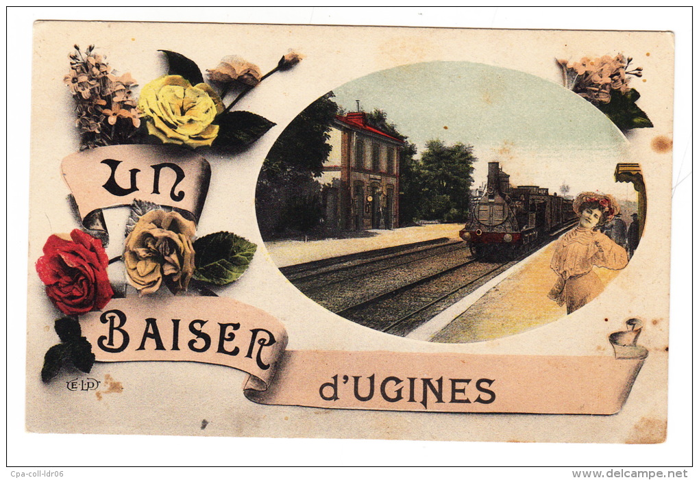 UGINES : Un Baiser D'Ugines  (Train Entrant En Gare) - Ugine