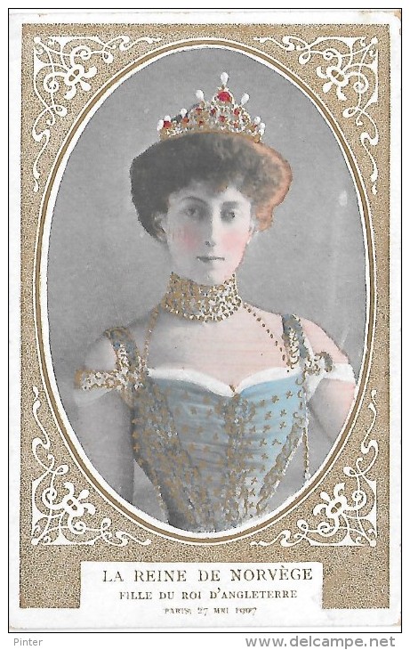 LA REINE DE NORVEGE - Fille Du Roi D'Angleterre  - Paris, 27 Mai 1907 - Norvège