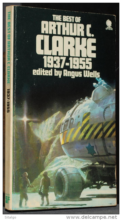 THE BEST OF ARTHUR C CLARKE 1937-1955 - ANGUS WELLS - SPHERE BOOKS - Autres & Non Classés