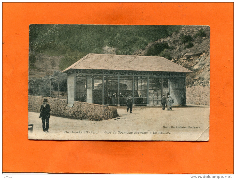 CAUTERETS   1910  GARE DU TRAMWAY ELECTRIQUE A LA RAILLERE  CIRC  OUI   EDITEUR - Cauterets