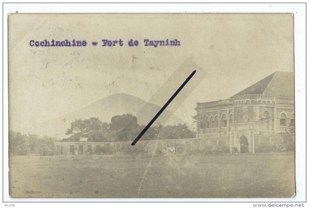 Carte Photo - Cochichine- Fort De Tayninh - Autres & Non Classés