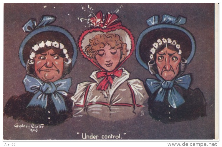 Sydney Carter Artist Signed, 'Under Control' 2 Old Maids Flank Young Woman, C1900s Vintage Tuck Oilette #1740 Postcard - Other & Unclassified