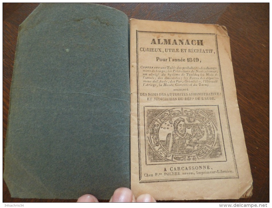 Almanach Curieux,utile Et Récréatif Pour L´année 1849.Carcassonne  Polère. Epheméride, Foire Du Languedoc,anédoctes,.. - Formato Piccolo : ...-1900