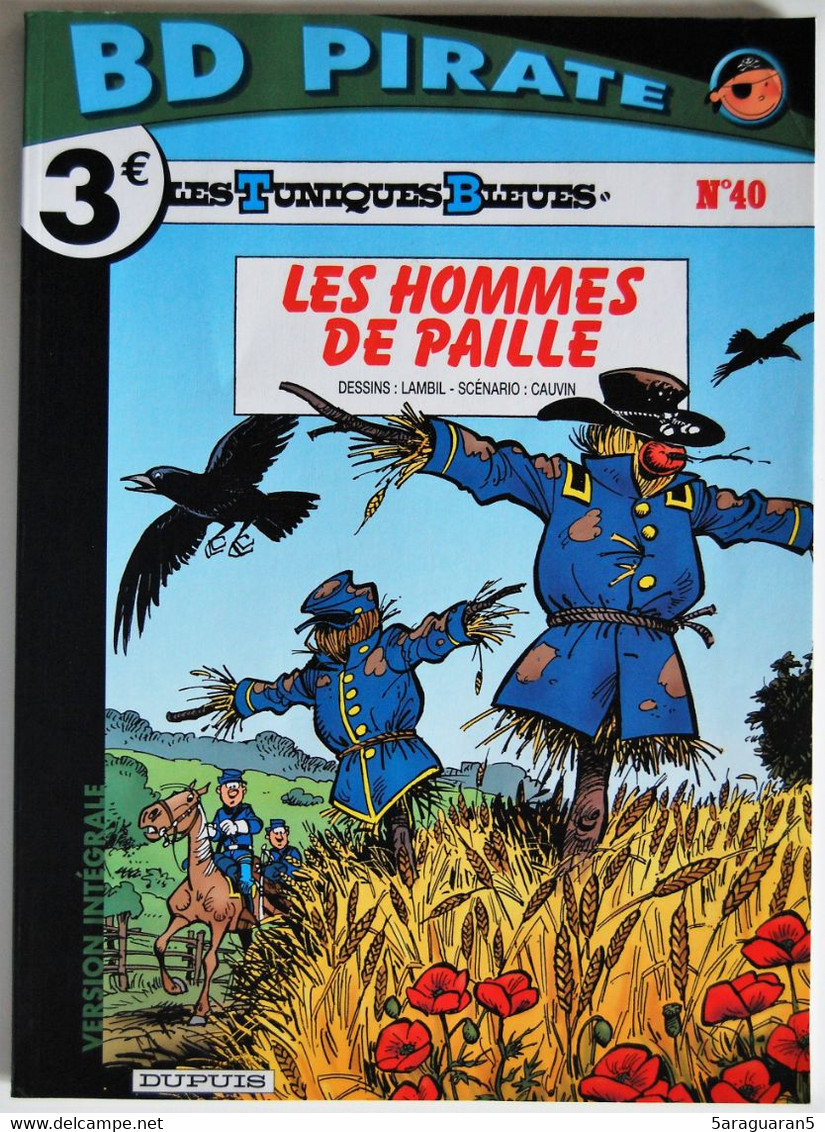 BD LES TUNIQUES BLEUES - 40 - Les Hommes De Paille - Rééd. Pirate 2005 - Tuniques Bleues, Les