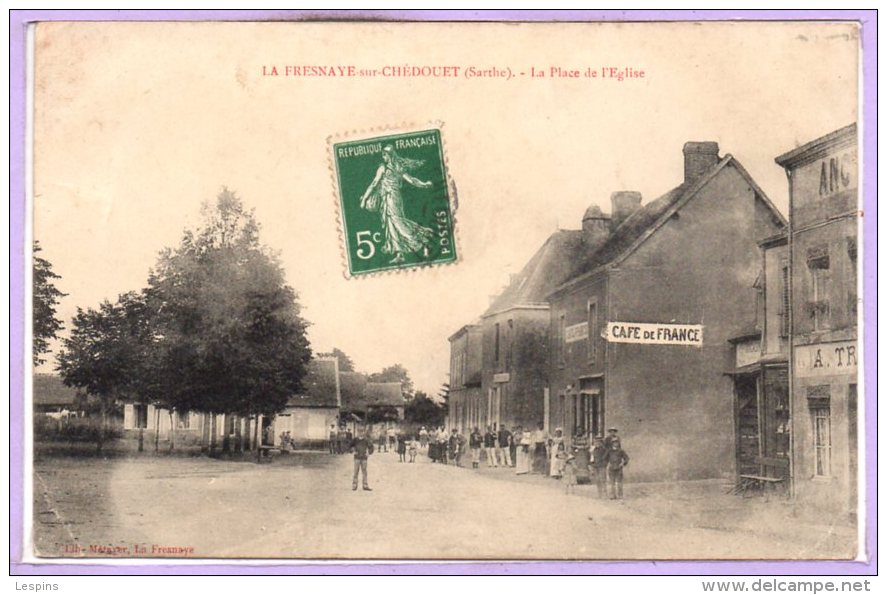 72 - La FRESNAYE Sur CHEDOUET --  La Place De L'Eglise - La Fresnaye Sur Chédouet