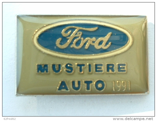 Pin´s  FORD -  MUSTIERE AUTO 1991 - Ford