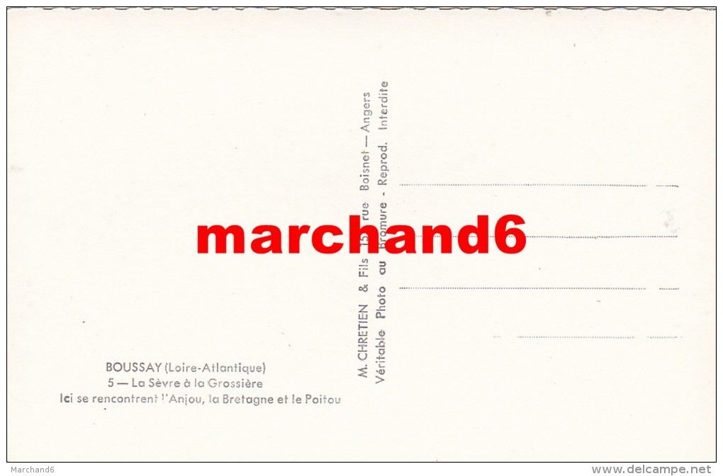 Loire Atlantique Boussay La Sèvre à La Grossière Ici Se Rencontrent L Anjou La Bretagne Poitou éditeur M Chrétien Lionel - Boussay