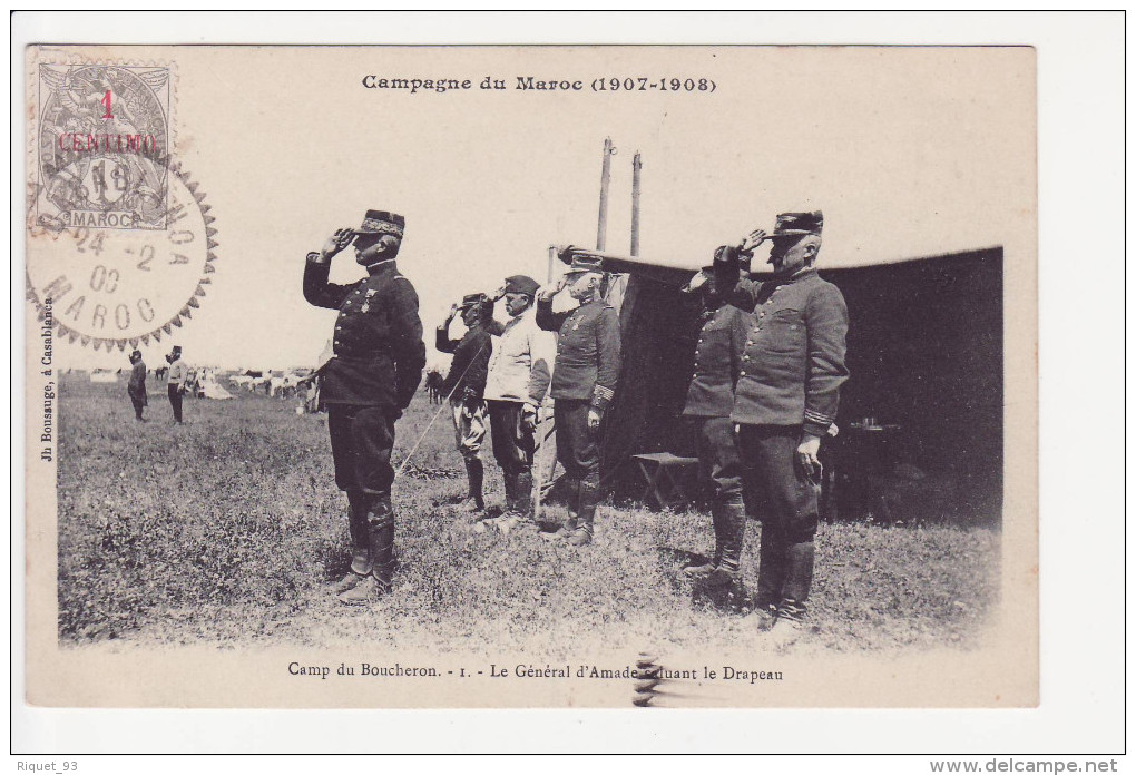 Campagne Du Maroc (1907-1908) - Camp Du Boucheron - 1 - Le Général D'Amande Saluant Le Drapeau - Guerres - Autres
