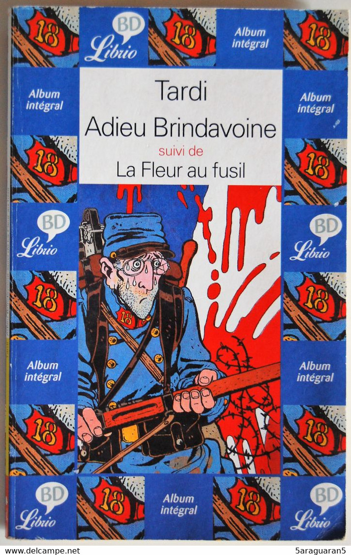 BD ADIEU BRINDAVOINE + LA FLEUR AU FUSIL (TARDI) -  Livre De Poche Librio 2002 - Tardi