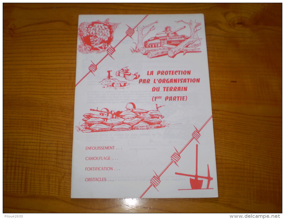 Militaria :armée De Terre : La Protection Par L'Organisation Du Terrain : OT . Photos Et Croquis N&b - Documents