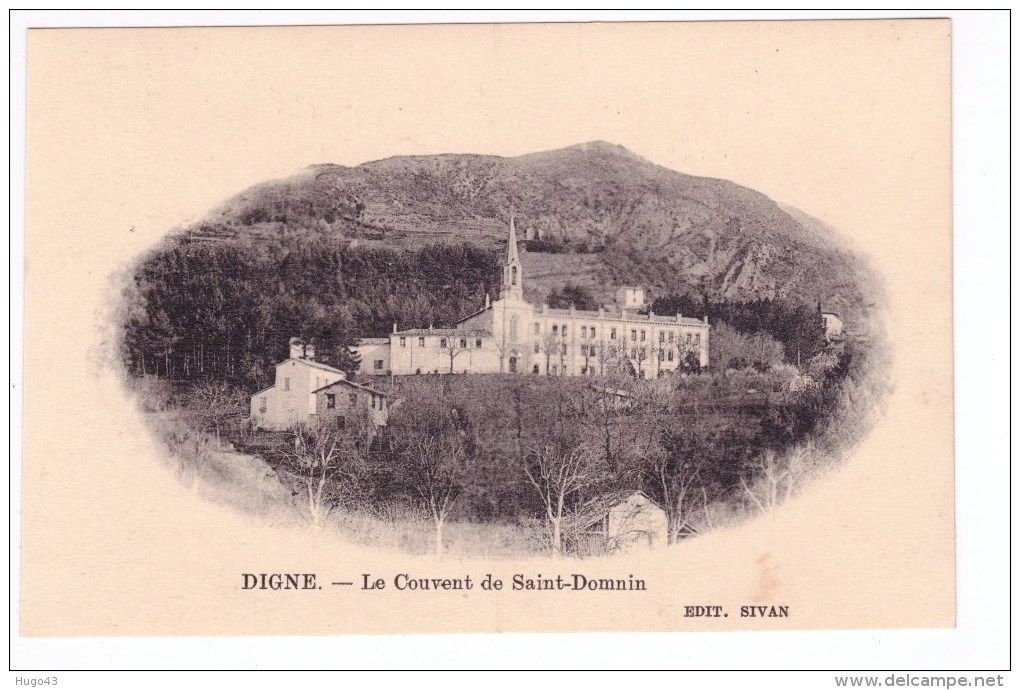 DIGNE - LE COUVENT DE SAINT DOMNIN - Ed. SIVAN - Digne