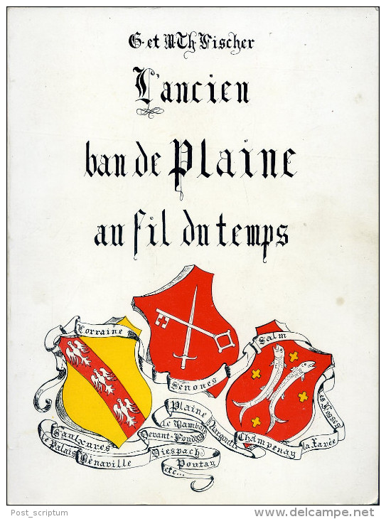 Livre - L'ancien Ban De Plaine Au Fil Du Temps Par G Et M Th Fischer - Alsace