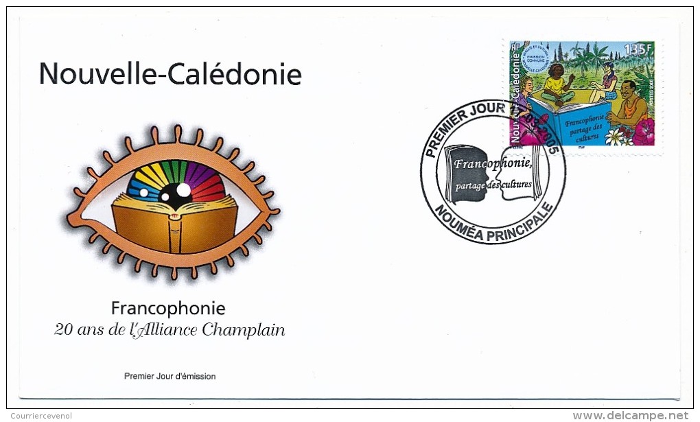 NOUVELLE CALEDONIE => 1 FDC => 2005 - Francophonie - 20 Ans De L'Alliance Champlain - FDC