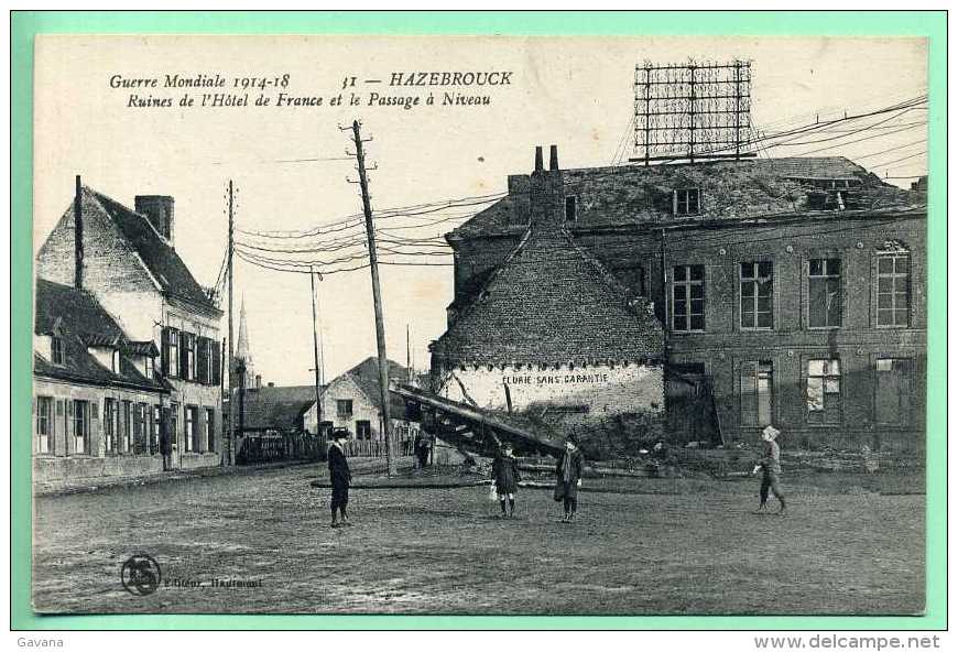 59 HAZEBROUCK - Ruines De L'Hotel De France Et Le Passage à Niveau - Hazebrouck