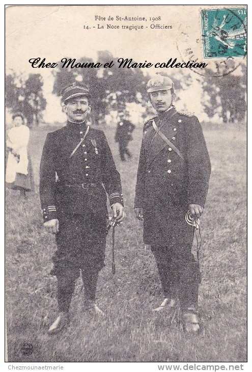 CPA MILITAIRE FETE DE SAINT ST ANTOINE 1908 LA NOCE TRAGIQUE OFFICIERS LUNEVILLE POUR LANDREMONT GUERIN 97 DE LIGNE - Personen