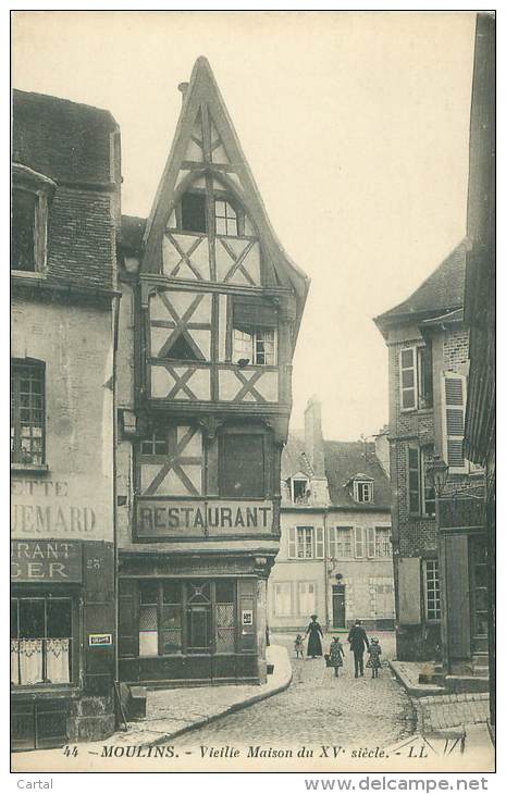 03 - MOULINS - Vieille Maison Du XVe Siècle - Moulins