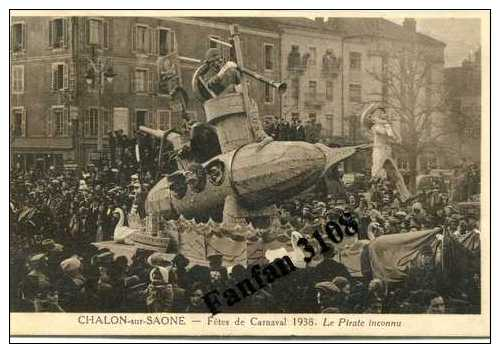 71 - CHALON SUR SAONE - FETES DE CARNAVAL 1938 - UN  CHAR - LE PIRATE INCONNU - - Chalon Sur Saone