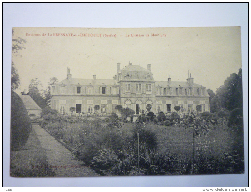 Environs De  LA  FRESNAYE-sur-CHEDOUET (Sarthe)  :  Le  Château De  MONTIGNY      1908 - La Fresnaye Sur Chédouet