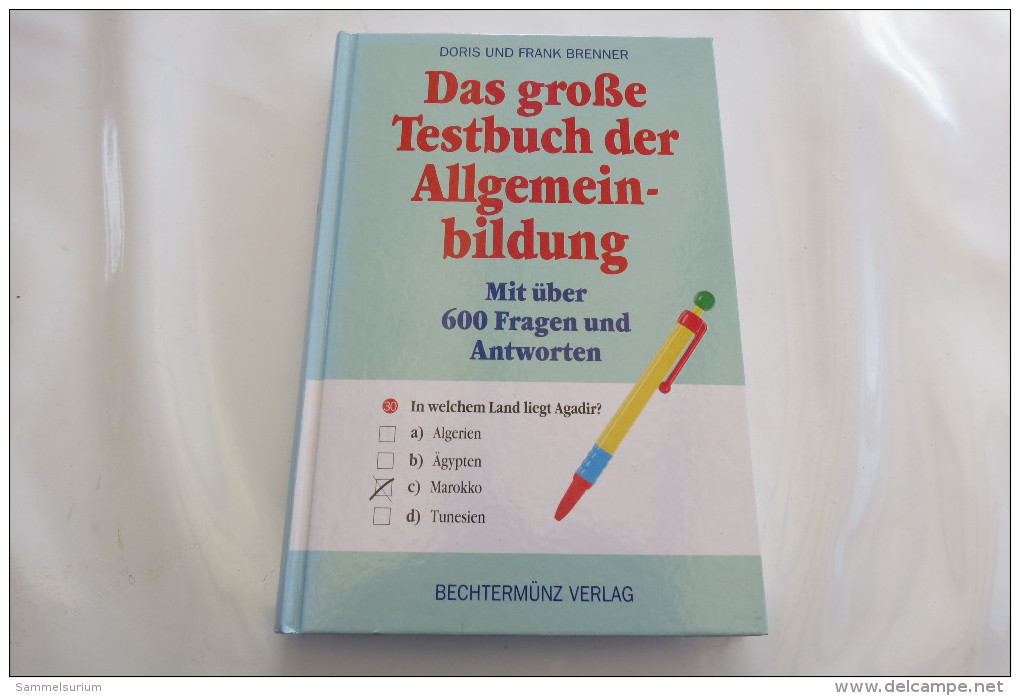 Doris Und Frank Brenner "Das Große Testbuch Der Allgemeinbildung" Mit über 600 Fragen Und Antworten - Andere & Zonder Classificatie