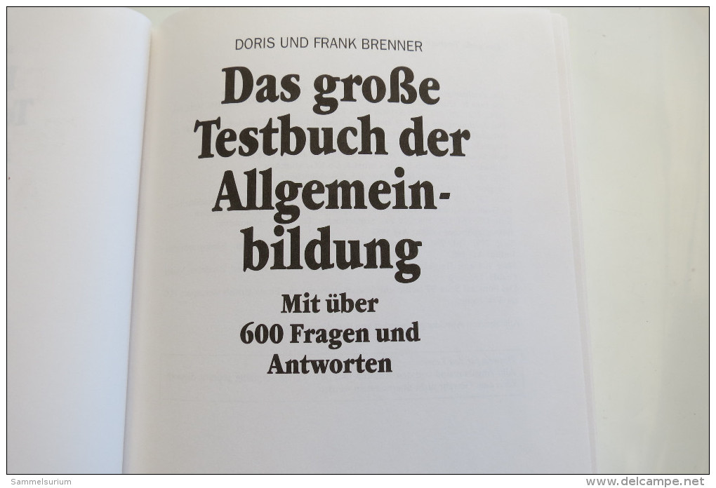 Doris Und Frank Brenner "Das Große Testbuch Der Allgemeinbildung" Mit über 600 Fragen Und Antworten - Andere & Zonder Classificatie