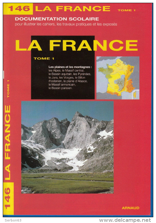 DOCUMENTATION SCOLAIRE ARNAUD N° 146 LA FRANCE TOME 1 PLAINE ET.. LIVRET NEUF DE 16 PAGES En COULEUR FERMETURE LIBRAIRIE - 6-12 Years Old