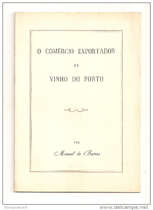 Porto - O Comércio Exportador Do Vinho Do Porto - Gaia Portugal - Oude Boeken