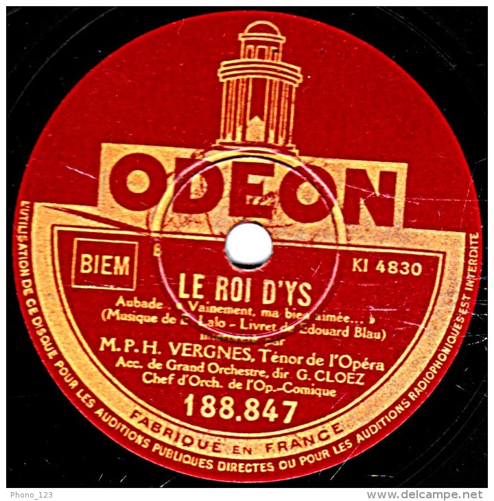 78 Trs - 25 Cm  ODEON 188.847 - état EX -  VERGNES - MANON  Le Rêve Des Grieux - LE ROI D'YS  Vainement, Ma Bien Aimée.. - 78 Rpm - Schellackplatten