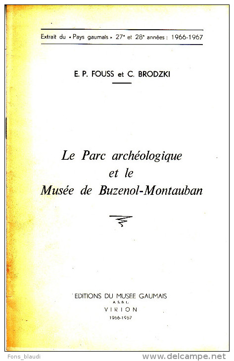 FOUSS Et BRODZI - Le Parc Archéologique Et Le Musée De Buzenol-Montauban - 1966 - FRANCO DE PORT - Belgien