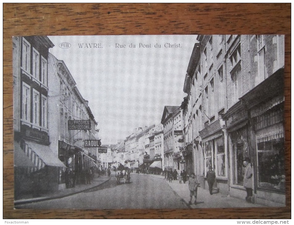 WAVRE RUE DU PONT DU CHRIST REIMPRESSION CLUB PHILATELIQUE - Wavre