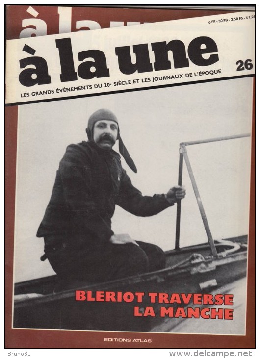 Blériot Traversée De La Manche En 1909 , Revue + 4 Fac Similés De" Unes " De Journeaux De L'époque - Roubille - - Aviation