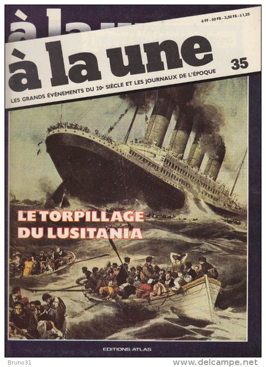 LUSITANIA  - 1915  , Revue + 4 Fac Similés De" Unes " De Journeaux De L'époque - Gumery , Ibels  - - Bateau