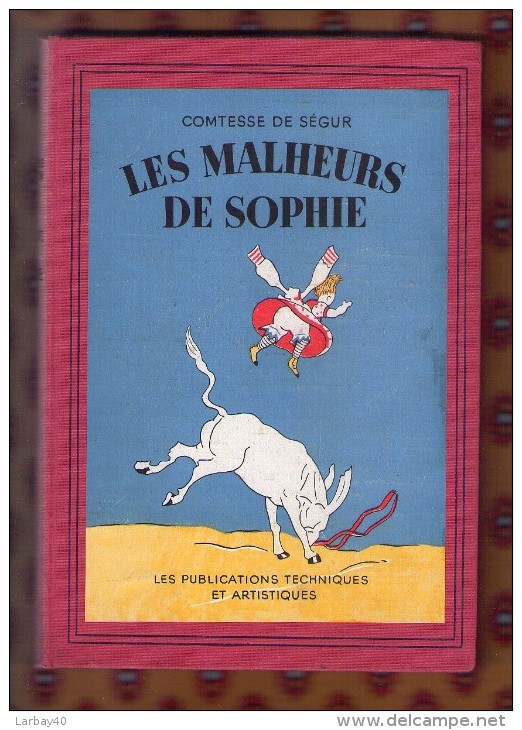 LES MALHEURS DE SOPHIE Comtesse De Ségur Publications Techniques Et Artistiques -  1945 - Other & Unclassified