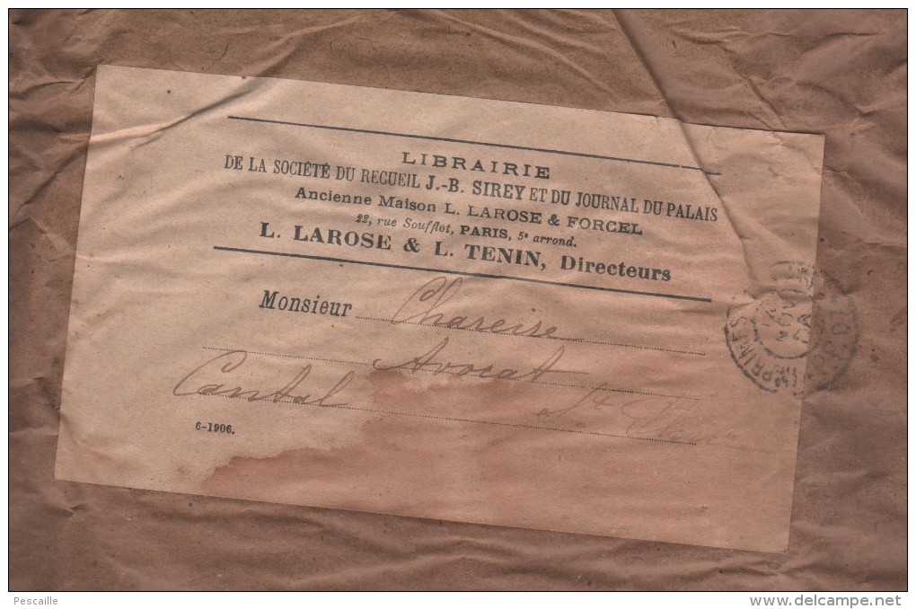 ENVELOPPE DATEE DE 1906 IMPRIMES - LIBRAIRIE DE LA SOCIETE DU RECUEIL J-B SIREY ET DU JOURNAL DU PALAIS RUE SOUFFLOT - Newspapers