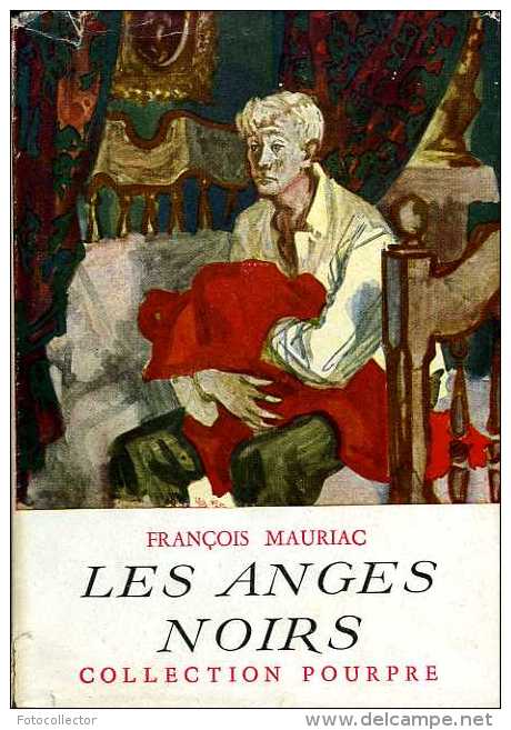 Jeunesse : Les Anges Noirs Par François Mauriac (Nobel Littérature 1952) - Collection Pourpre