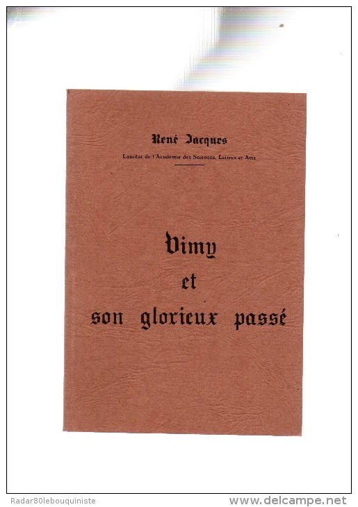 René Jacques.Vimy Et Son Glorieux Passé.237 Pages.1987. - Picardie - Nord-Pas-de-Calais