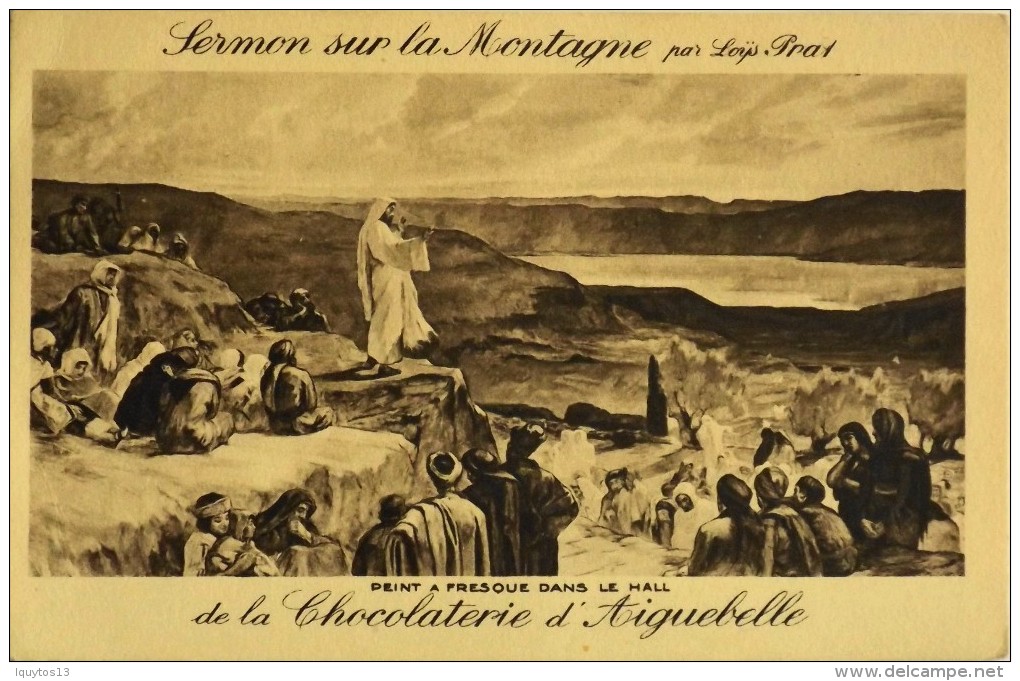 C.P.A. - PUBLICITE - SERMON Sur La MONTAGNE Par LOYS PRAT - CHOCOLATERIE D' AIGUEBELLE - Parfait Etat - Publicité