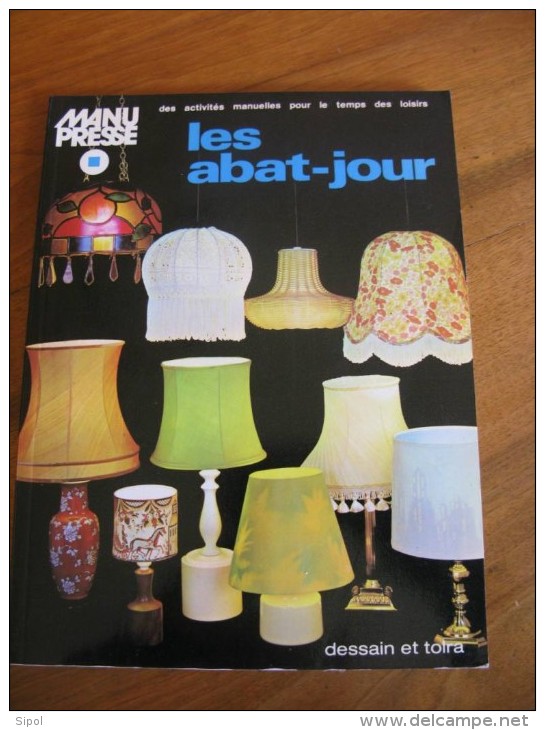 Les Abat- Jours Manu Presse Des Activités Manuelles Pour Le Temps Des Loisirs 88 Pages BE  1976 - Innendekoration