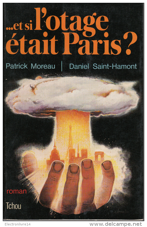Et Si L'otage Etait Paris ? Moreau & Saint Hamont Ed Tchou - Sonstige & Ohne Zuordnung