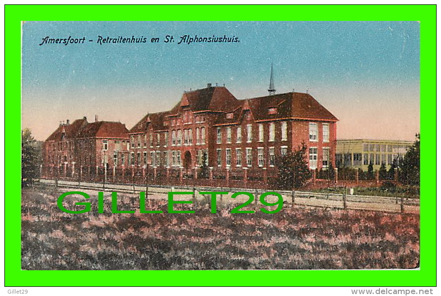 AMERSFOORT, NETHERLAND - RETRAITENHUIS EN ST ALPHONSIUSHUIS - UITGAVE, P. J. W. - - Amersfoort