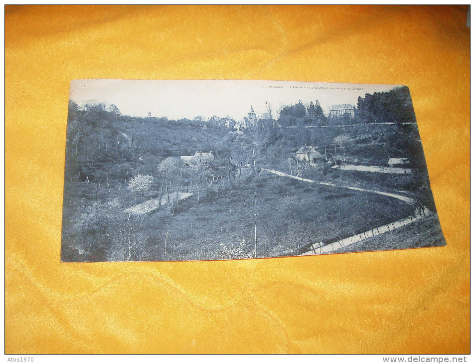 CARTE PANORAMA ANCIENNE NON CIRCULEE DATE ?. / CAUTELEU / CANTELEU.- L'EGLISE ET LE CHATEAU, VUE PRISE DE LA COTE. - Canteleu