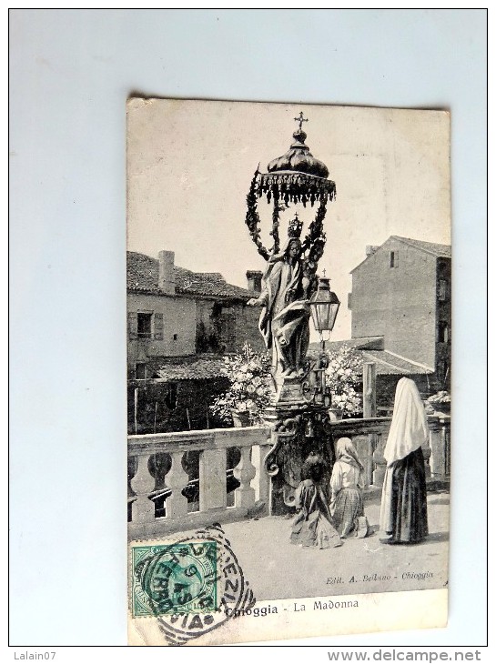 Carte Postale Ancienne : CHIOGGIA : La Madona, Timbro 1910 - Chioggia