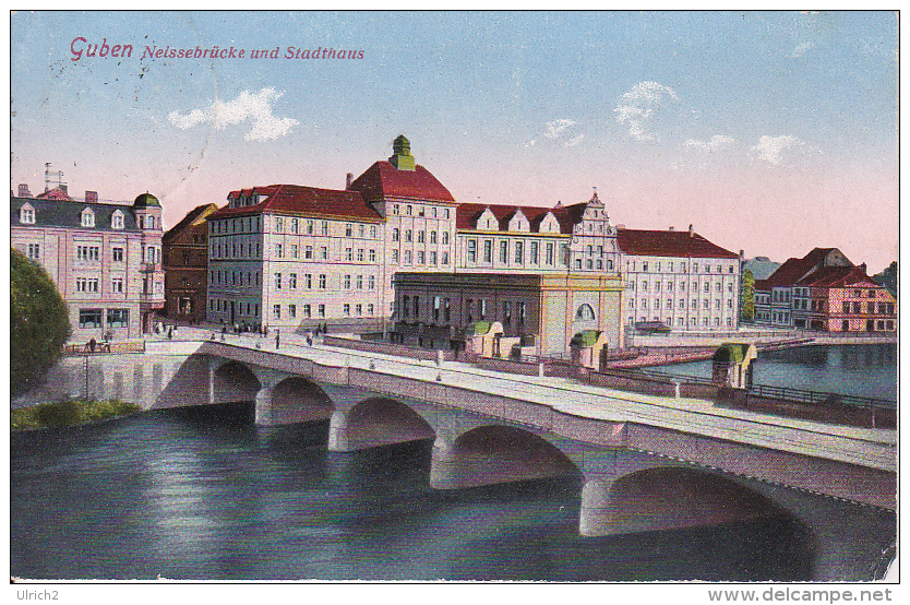 AK Guben - Neissebrücke Und Stadthaus - 1927 (9739) - Guben