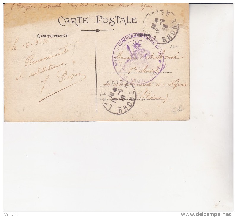 CARTE POSTALE 1916 CAD VIOLET -HOPITAL COMPLEMENTAIRE N° 10- CAD LYON - VAISE  RHONE - 1. Weltkrieg 1914-1918