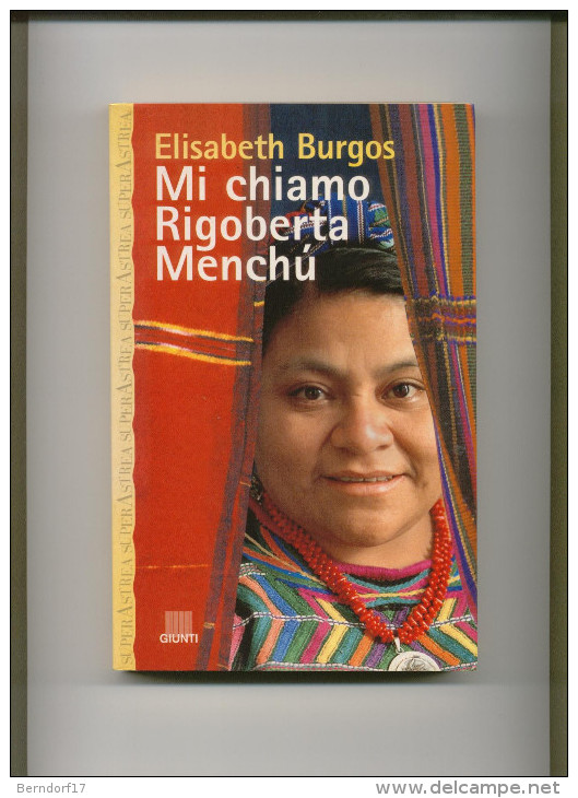 MI CHIAMO RIGOBERTA MENCHU' - Elisabeth Burgos - Classici