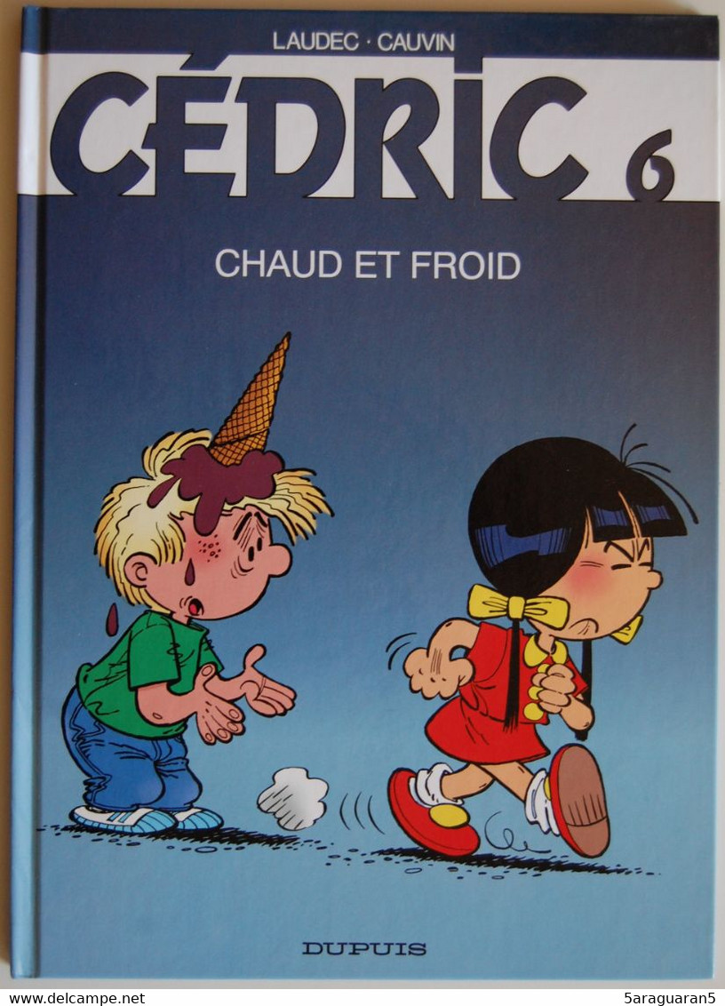 BD CEDRIC - 6 - Chaud Et Froid - TTBE - Rééd. 2004 - Cédric