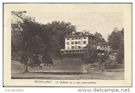 CPA De GRAND LANCY - Le Château (Ed. L. Vial). - Lancy