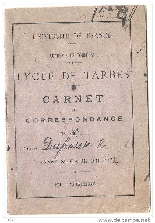 LYCEE DE TARBES  Carnet De Correspondance TB Année Scolaire 1912 - Diplômes & Bulletins Scolaires