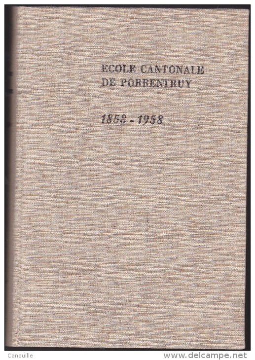 Ecol Cantonale Porrentruy 1858 - 1958 - Histoire