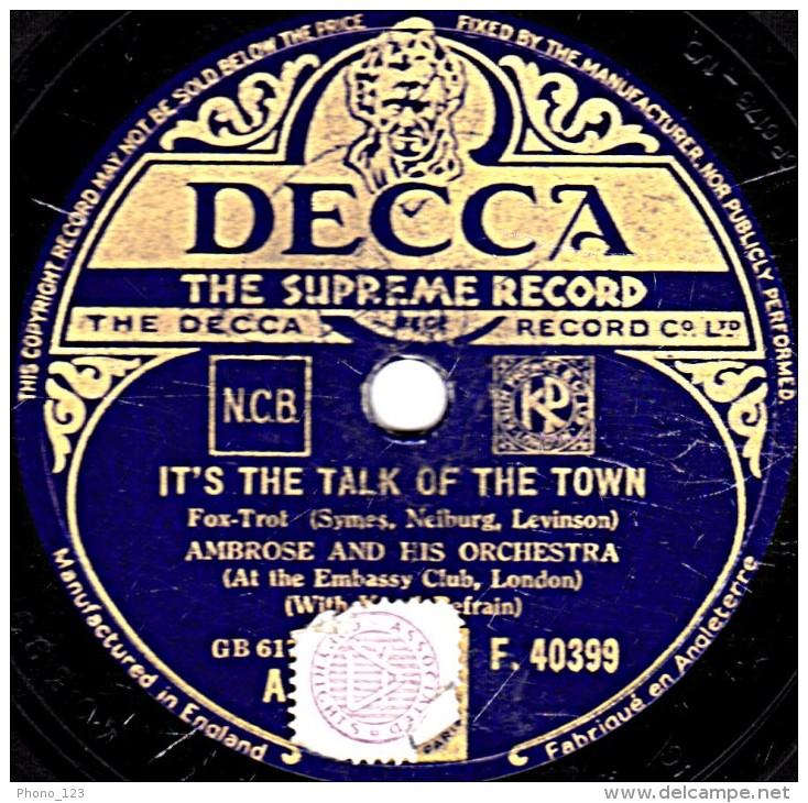 78 Trs - 25 Cm - DECCA  F.40399 - état B -  AMBROSE - Fox-trots - IT'S THE TALK OF THE TOWN - THE LAST ROUND UP - 78 T - Disques Pour Gramophone