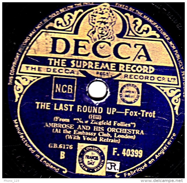 78 Trs - 25 Cm - DECCA  F.40399 - état B -  AMBROSE - Fox-trots - IT'S THE TALK OF THE TOWN - THE LAST ROUND UP - 78 T - Disques Pour Gramophone